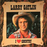 The Gatlin Brothers - I Love Country